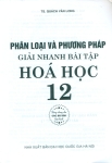 PHÂN LOẠI VÀ PHƯƠNG PHÁP GIẢI NHANH BÀI TẬP HÓA HỌC LỚP 12 (Dùng chung cho các bộ SGK hiện hành)